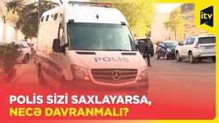 Polis vətəndaşı hansı müddətdə bölmədə saxlaya bilər? Hüquqşünas məsləhəti