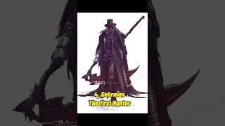 Top 10 Strongest Bloodborne Characters.