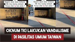 DI DUGA OKNUM TKI LAKUKAN VANDALISME DI TAIWAN