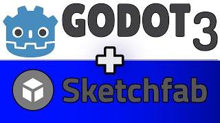 Godot 3 + SketchFab == Awesome