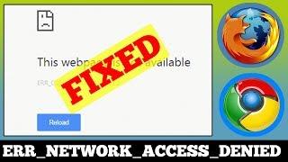 [SOLVED] ERR_NETWORK_ACCESS_DENIED Error Problem