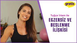 #Egzersiz ve #Beslenme İlişkisi | @TugceIrtem | Gratis