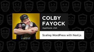 Scaling WordPress with Next.js – Colby Fayock, React Summit Remote Edition 2021