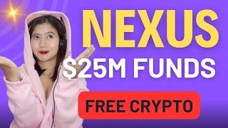 $25M FUNDS NEXUS AIRDROP IS A BIG THING | New Crypto Airdrops