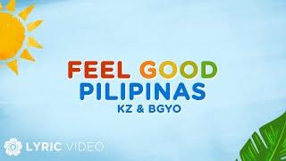 Feel Good Pilipinas - KZ Tandingan & BGYO (Lyrics)