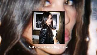 Make You Mine x Boyfriend Edit Audio