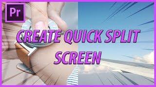 How to Create a Quick Split Screen In Adobe Premiere Pro CC (2018)