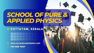 School of Pure & Applied Physics - Kottayam | mycampusadmission.com