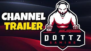 Dottz Gaming Channel Trailer 2020