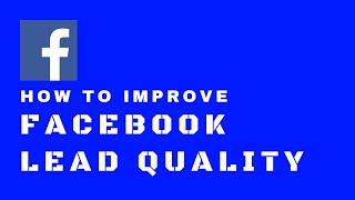 How To Improve Lead Quality On Facebook Ads Through Form Optimization