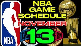 NBA SCHEDULE NOVEMBER 13,2024 | NBA SEASON 2024-2025