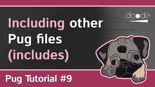 Pug (Jade) Tutorial #9 - Includes Statement | Including other Pug files