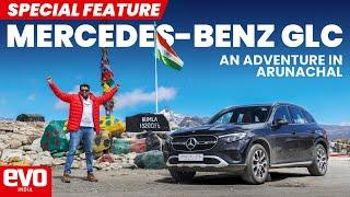 Mercedes-Benz GLC | Driving to Line of Actual Control - Bum La pass | Branded Content | @evoIndia