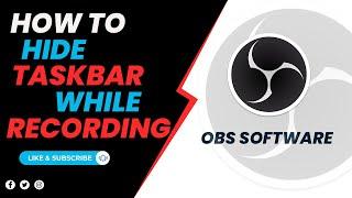 How to hide taskbar while recording using obs studio | Hindi Tutorial