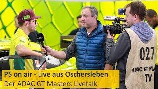 PS on air - Der ADAC GT Masters Talk live aus Oschersleben | Folge 1