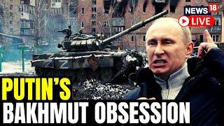 Ukrainian Troops Struggle To Hold Bakhmut Amid Russian Advances | Bakhmut Battle News | News18 LIVE