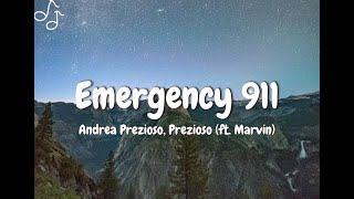 Andrea Prezioso, Prezioso (ft. Marvin) (lyrics) - Emergency 911