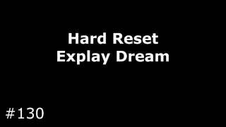 Сброс настроек Explay Dream. Hard Reset Explay Dream