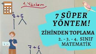 ZİHİNDEN TOPLAMADA 7 SÜPER YÖNTEM || 2. - 3. - 4. SINIF MATEMATİK