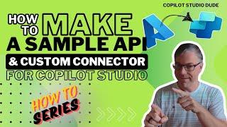 How To Build A Sample API and Connector for Copilot Studio