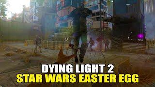 Dying Light 2 - Star Wars Easter Egg (Dying Force Easter Egg Location)