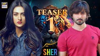 Sher - Teaser 1 || Ft.Danish Taimoor & Sarah Khan || Coming Soon || New Pakistani Drama || Review