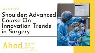 Shoulder: Advanced Course on Innovation Trends in Surgery