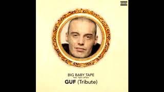 Big Baby Tape -   GUF (Tribute) (Feat. Tape LaFlare)