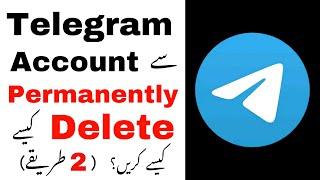 How to Delete Telegram Account Permanently in Urdu