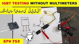 {753} How to test IGBT without multimeter