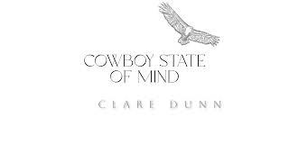 Clare Dunn - COWBOY STATE OF MIND (Audio)