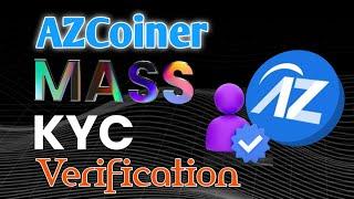 AZCoiner Begins Mass KYC VERIFICATION || Mandatory Withdrawal Task || New Update