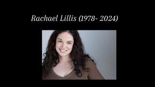 Goodbye, Rachael Lillis (1978-2024)