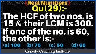 Q29 | The HCF of two numbers is 15 and their LCM is 300. If one of the number is 60 the other is