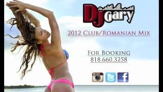 2012 Best Club and Romanian Club Hot Summer Mix - DJ Gary