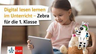 Digital lesen lernen im Unterricht – Zebra für die 1. Klasse