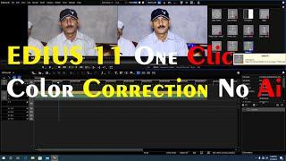 EDIUS 11 One Clic Color Correction No Ai  |AS Digital Software