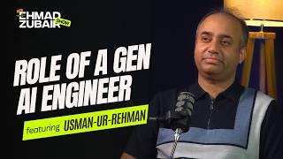 What’s the Role & Future of a Generative AI Engineer | The Ehmad Zubair Show ft. Usman-ur-Rehman