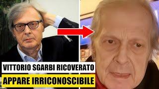 Vittorio Sgarbi: ricoverato d’urgenza per una grave depressione appare smunto e provato