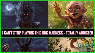 Gwent | I Can’t Stop Playing This RNG Madness - Totally Addicted!