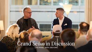 Grand Seiko: Inside the World of Spring Drive & Credor with Joe Kirk | Live Panel Discussion