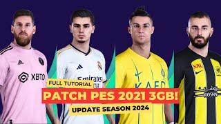 TUTORIAL INSTALL PATCH PES 2021 SEASON UPDATE 2024 JERSEY, MINI FACE, TRANSFER PEMAIN CUMAN 3GB !