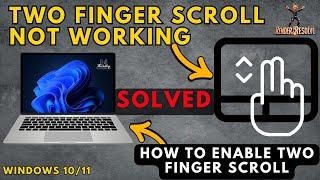 Fix two finger scroll not working on Windows 10/ 11 problem | How to fix 2 finger Scroll