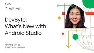 DevByte: What's New with Android Studio with Karen Ng, Google