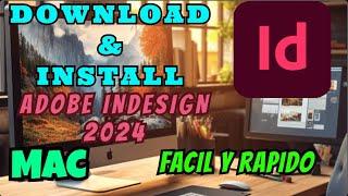 Descargar e Instalar Adobe InDesign 2024 para Mac, monterrey a superior FULL Intel y Apple Chip M