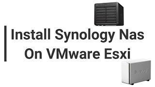 Install Synology Nas on ESXI | Tutorial | 2024 | DSM 7.2.0