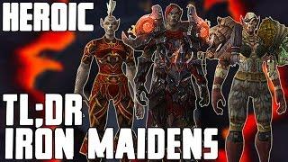 TL;DR - Iron Maidens (Heroic) - Walkthrough/Commentary