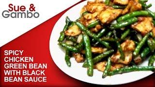 Stir fry Spicy Chicken Green Bean with Black Bean Sauce