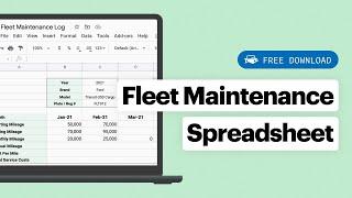 Creating a Fleet Maintenance Spreadsheet (w/ Free Template) | Fleet Management Tools