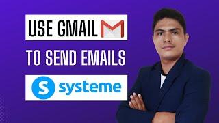 Use Gmail To Send Unlimited Emails With Systeme io (Free Autoresponder Affiliate Marketer)